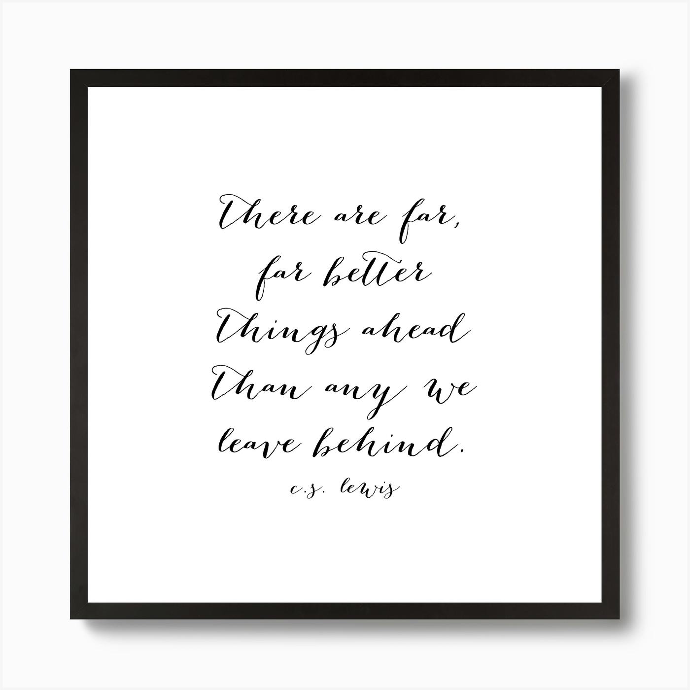 Digital Download Print Motivational Art Printable Art There are far far better things ahead than any we leave behind,Inspirational Quote